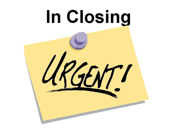 In Closing 