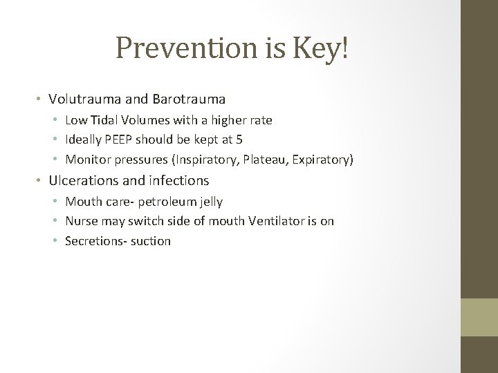 Prevention is Key! • Volutrauma and Barotrauma • Low Tidal Volumes with a higher Prevention is Key! • Volutrauma and Barotrauma • Low Tidal Volumes with a higher