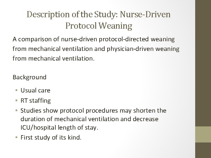 Description of the Study: Nurse-Driven Protocol Weaning A comparison of nurse-driven protocol-directed weaning from Description of the Study: Nurse-Driven Protocol Weaning A comparison of nurse-driven protocol-directed weaning from