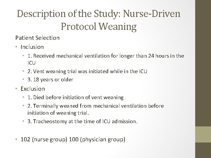 Description of the Study: Nurse-Driven Protocol Weaning Patient Selection • Inclusion • 1. Received Description of the Study: Nurse-Driven Protocol Weaning Patient Selection • Inclusion • 1. Received
