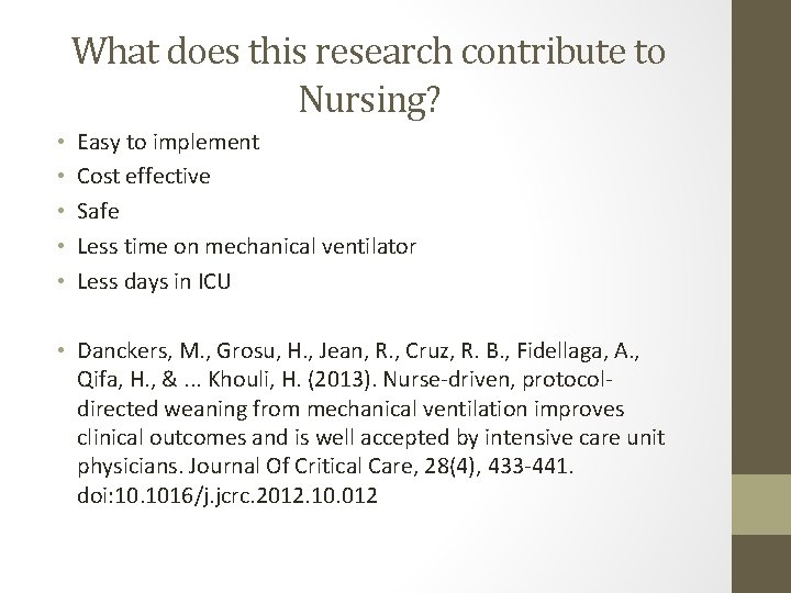 What does this research contribute to Nursing? • • • Easy to implement Cost What does this research contribute to Nursing? • • • Easy to implement Cost
