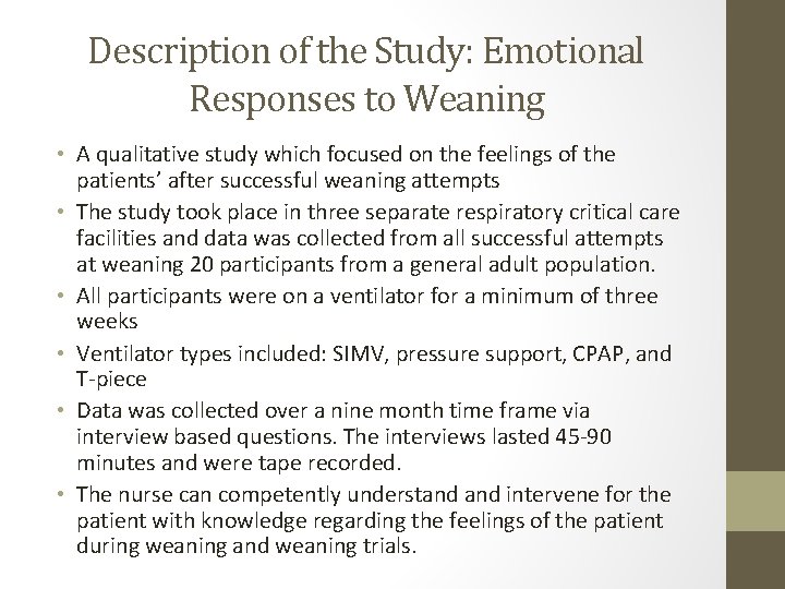 Description of the Study: Emotional Responses to Weaning • A qualitative study which focused Description of the Study: Emotional Responses to Weaning • A qualitative study which focused