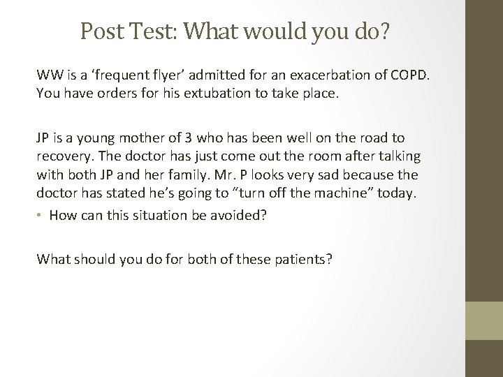 Post Test: What would you do? WW is a ‘frequent flyer’ admitted for an Post Test: What would you do? WW is a ‘frequent flyer’ admitted for an