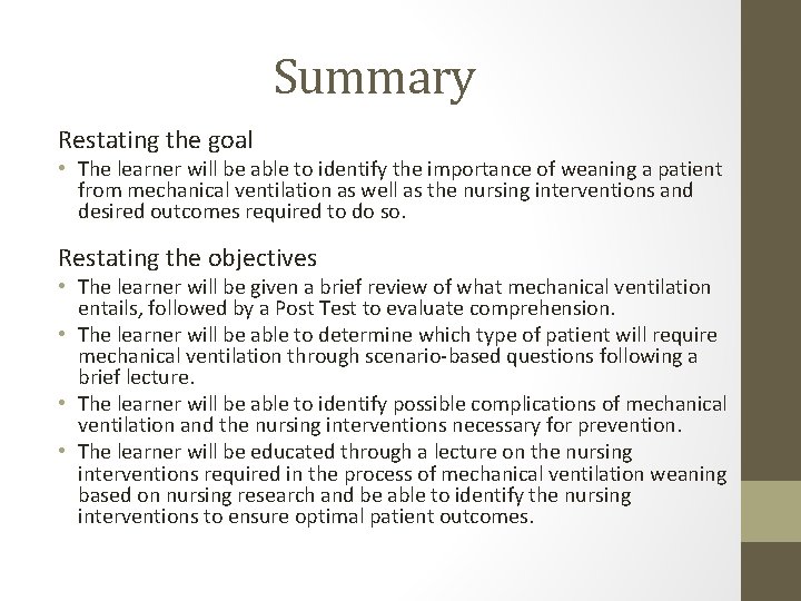 Summary Restating the goal • The learner will be able to identify the importance Summary Restating the goal • The learner will be able to identify the importance