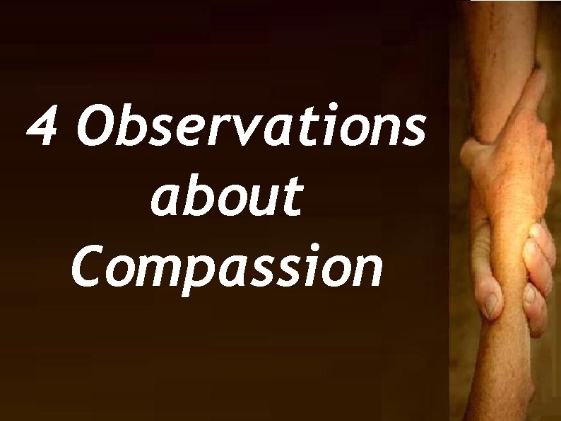 4 Observations about Compassion 