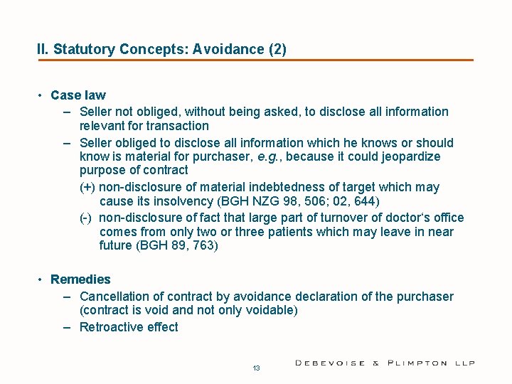 II. Statutory Concepts: Avoidance (2) • Case law – Seller not obliged, without being