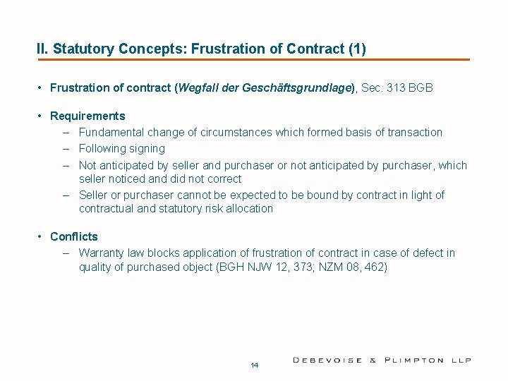 II. Statutory Concepts: Frustration of Contract (1) • Frustration of contract (Wegfall der Geschäftsgrundlage),