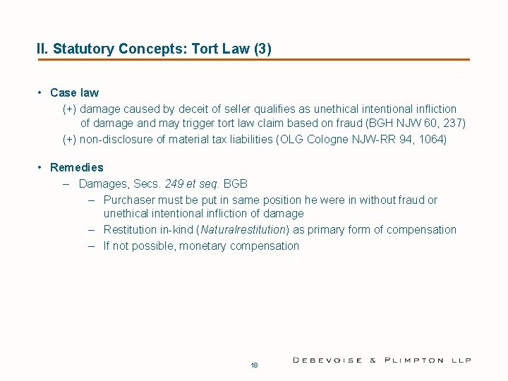 II. Statutory Concepts: Tort Law (3) • Case law (+) damage caused by deceit