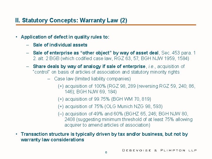 II. Statutory Concepts: Warranty Law (2) • Application of defect in quality rules to: