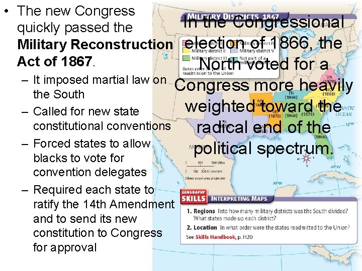  • The new Congress quickly passed the Military Reconstruction Act of 1867. In