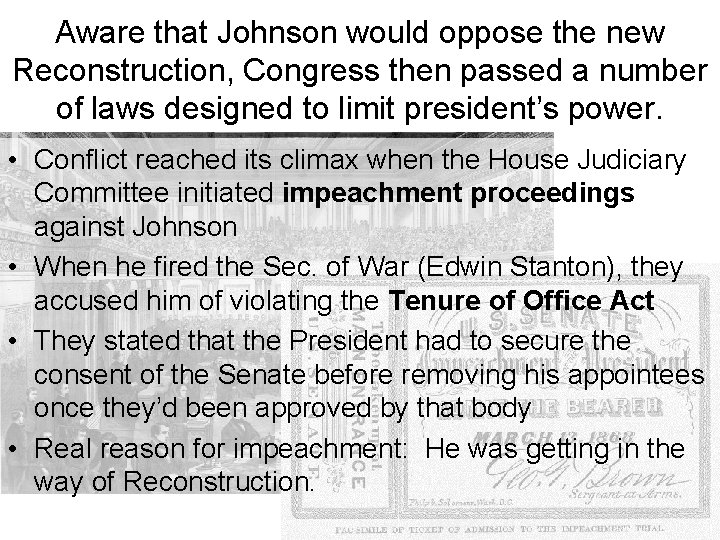 Aware that Johnson would oppose the new Reconstruction, Congress then passed a number of