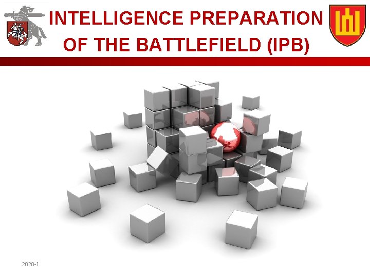 INTELLIGENCE PREPARATION OF THE BATTLEFIELD (IPB) 2020 -11 -27 22 