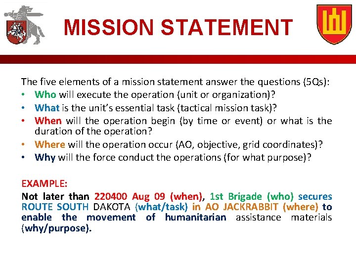 MISSION STATEMENT The five elements of a mission statement answer the questions (5 Qs):