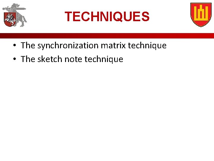 TECHNIQUES • The synchronization matrix technique • The sketch note technique 