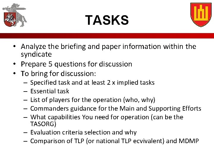 TASKS • Analyze the briefing and paper information within the syndicate • Prepare 5