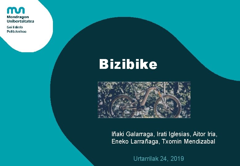 Bizibike Iñaki Galarraga, Irati Iglesias, Aitor Iria, Eneko Larrañaga, Txomin Mendizabal Urtarrilak 24, 2019