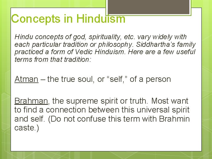 Concepts in Hinduism Hindu concepts of god, spirituality, etc. vary widely with each particular Concepts in Hinduism Hindu concepts of god, spirituality, etc. vary widely with each particular