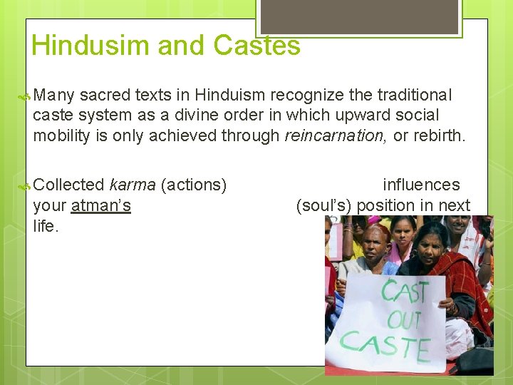 Hindusim and Castes Many sacred texts in Hinduism recognize the traditional caste system as Hindusim and Castes Many sacred texts in Hinduism recognize the traditional caste system as