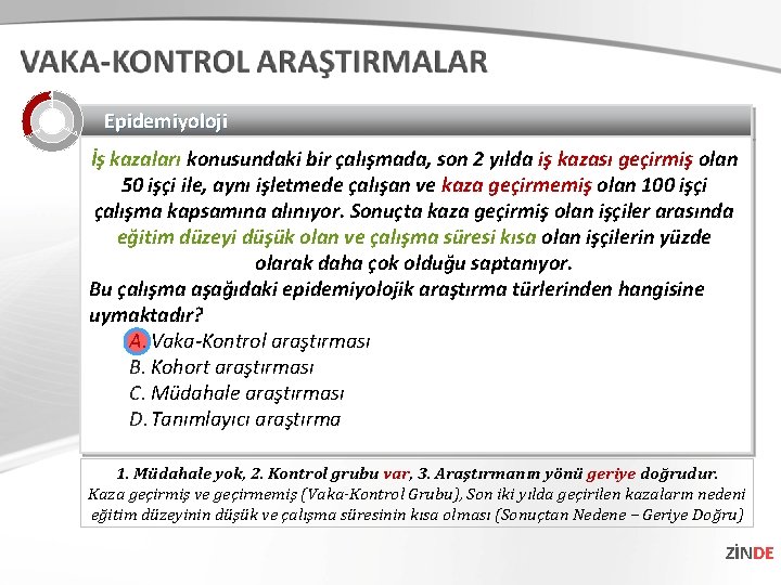 Epidemiyoloji İş kazaları konusundaki bir çalışmada, son 2 yılda iş kazası geçirmiş olan 50 Epidemiyoloji İş kazaları konusundaki bir çalışmada, son 2 yılda iş kazası geçirmiş olan 50