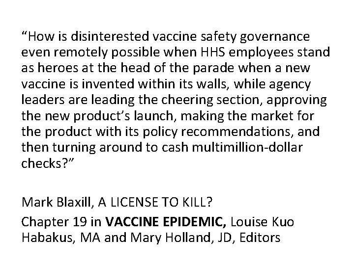 “How is disinterested vaccine safety governance even remotely possible when HHS employees stand as
