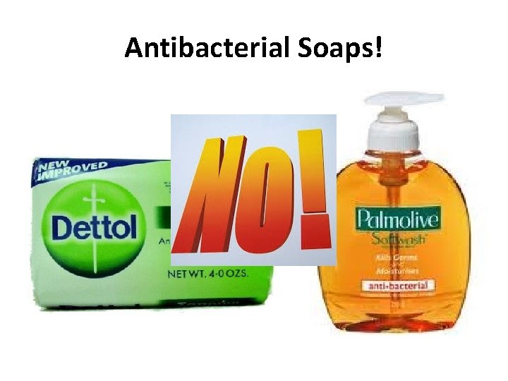 Antibacterial Soaps! 