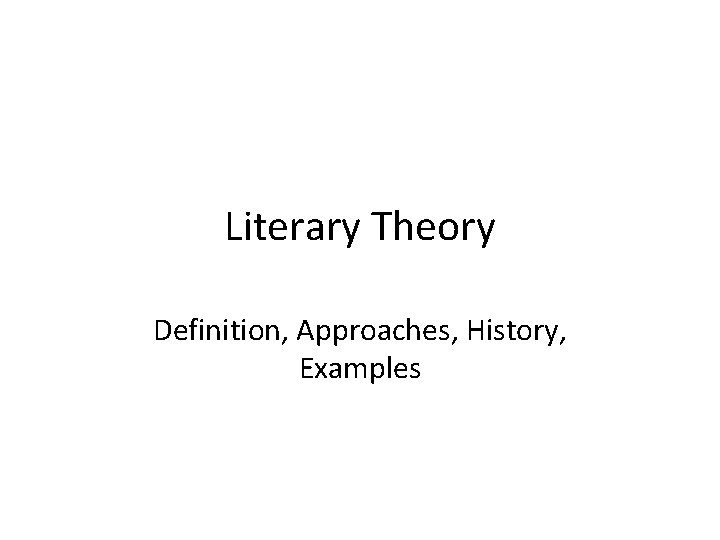 Literary Theory Definition, Approaches, History, Examples 