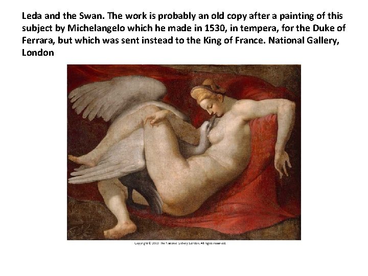 Leda and the Swan. The work is probably an old copy after a painting