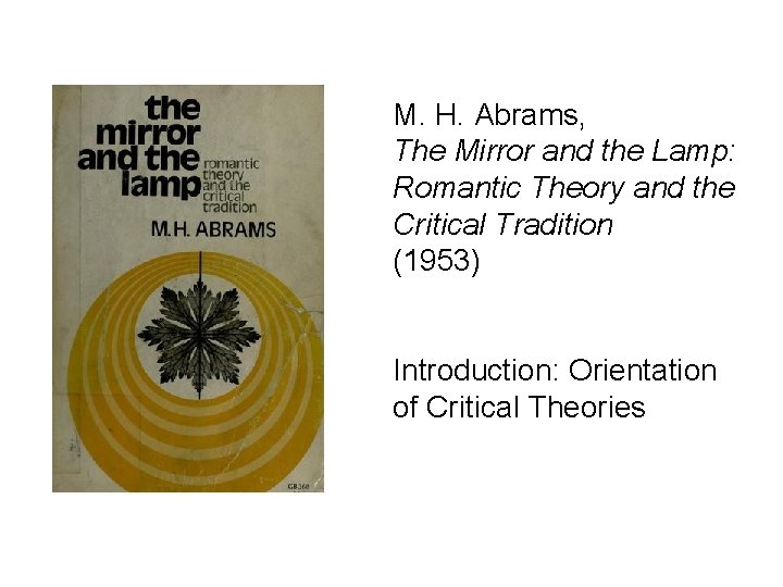 M. H. Abrams, The Mirror and the Lamp: Romantic Theory and the Critical Tradition