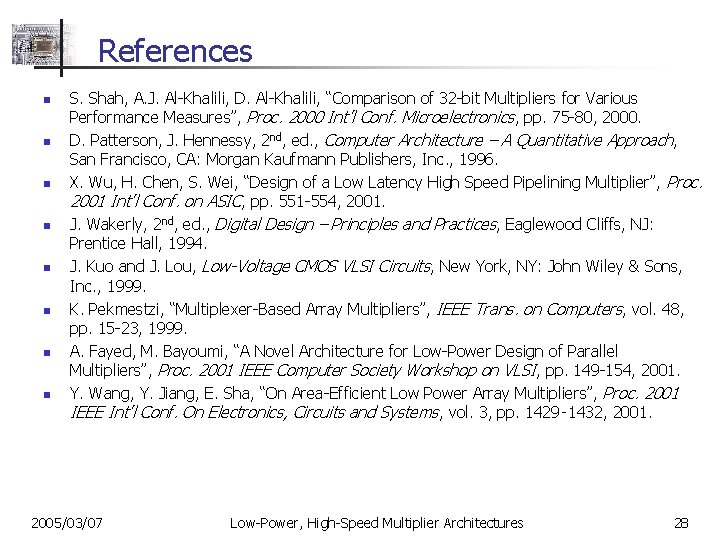 References n n n n S. Shah, A. J. Al-Khalili, D. Al-Khalili, “Comparison of