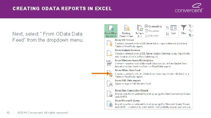 CREATING ODATA REPORTS IN EXCEL Next, select “ From OData Feed” from the dropdown CREATING ODATA REPORTS IN EXCEL Next, select “ From OData Feed” from the dropdown