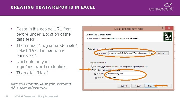 CREATING ODATA REPORTS IN EXCEL • Paste in the copied URL from before under CREATING ODATA REPORTS IN EXCEL • Paste in the copied URL from before under