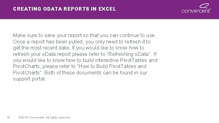 CREATING ODATA REPORTS IN EXCEL Make sure to save your report so that you CREATING ODATA REPORTS IN EXCEL Make sure to save your report so that you