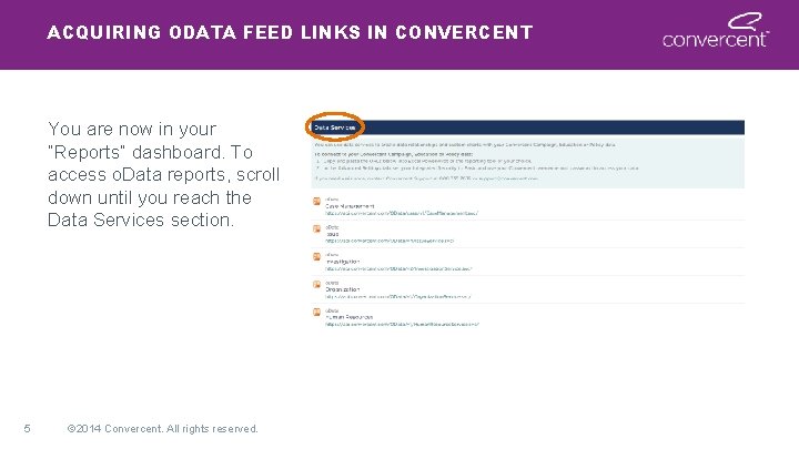 ACQUIRING ODATA FEED LINKS IN CONVERCENT You are now in your “Reports” dashboard. To ACQUIRING ODATA FEED LINKS IN CONVERCENT You are now in your “Reports” dashboard. To