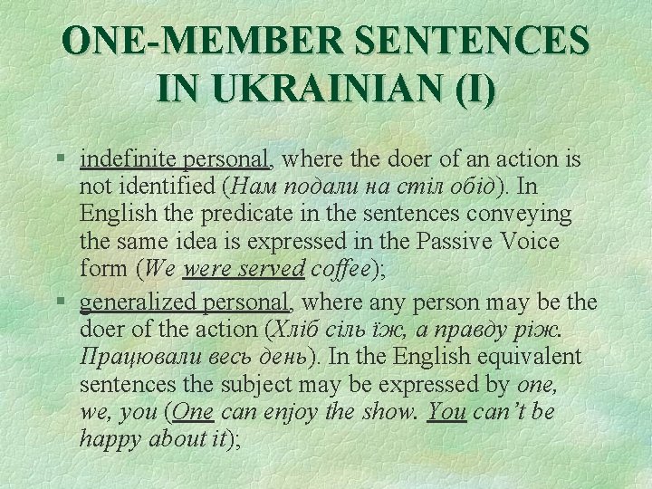 ONE-MEMBER SENTENCES IN UKRAINIAN (I) § indefinite personal, where the doer of an action