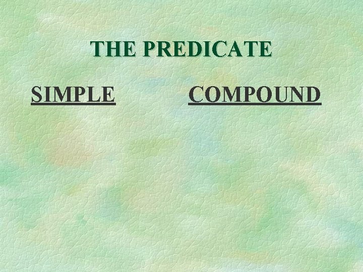 THE PREDICATE SIMPLE COMPOUND 