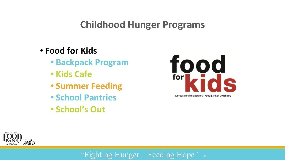 Childhood Hunger Programs • Food for Kids • Backpack Program • Kids Cafe •