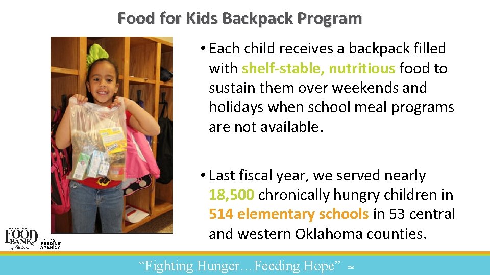 Food for Kids Backpack Program • Each child receives a backpack filled with shelf-stable,