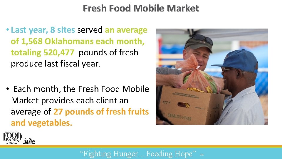 Fresh Food Mobile Market • Last year, 8 sites served an average of 1,