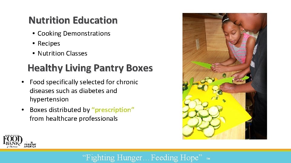 Nutrition Education • Cooking Demonstrations • Recipes • Nutrition Classes Healthy Living Pantry Boxes