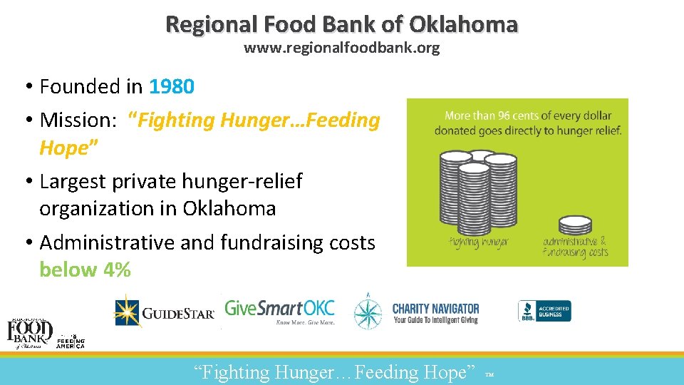 Regional Food Bank of Oklahoma www. regionalfoodbank. org • Founded in 1980 • Mission: