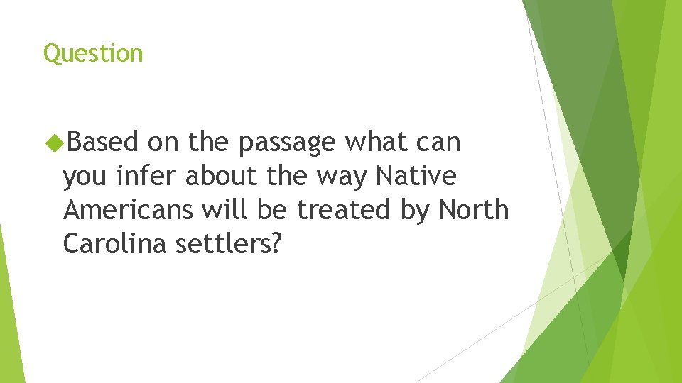 Question Based on the passage what can you infer about the way Native Americans