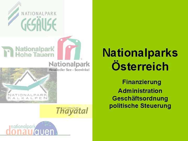 Nationalparks Österreich Finanzierung Administration Geschäftsordnung politische Steuerung 