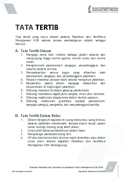 TATA TERTIB Tata tertib yang harus ditaati peserta Pelatihan dan Sertifikasi Manajemen ASN selama