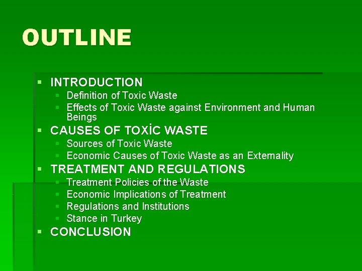 OUTLINE § INTRODUCTION § Definition of Toxic Waste § Effects of Toxic Waste against