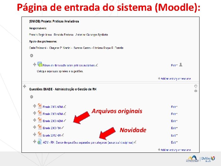 Página de entrada do sistema (Moodle): Arquivos originais Novidade 