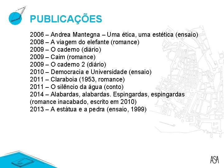 PUBLICAÇÕES 2006 – Andrea Mantegna – Uma ética, uma estética (ensaio) 2008 – A PUBLICAÇÕES 2006 – Andrea Mantegna – Uma ética, uma estética (ensaio) 2008 – A