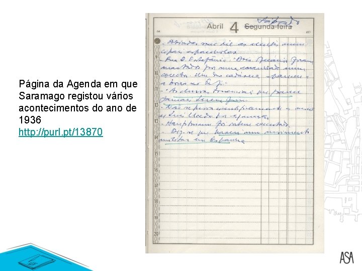 Página da Agenda em que Saramago registou vários acontecimentos do ano de 1936 http: Página da Agenda em que Saramago registou vários acontecimentos do ano de 1936 http: