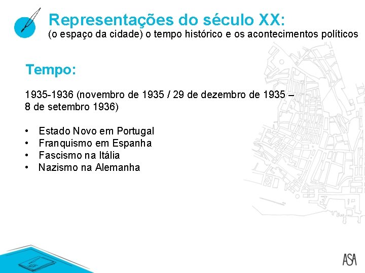 Representações do século XX: (o espaço da cidade) o tempo histórico e os acontecimentos Representações do século XX: (o espaço da cidade) o tempo histórico e os acontecimentos