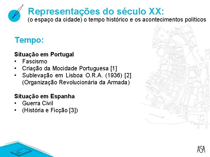 Representações do século XX: (o espaço da cidade) o tempo histórico e os acontecimentos Representações do século XX: (o espaço da cidade) o tempo histórico e os acontecimentos