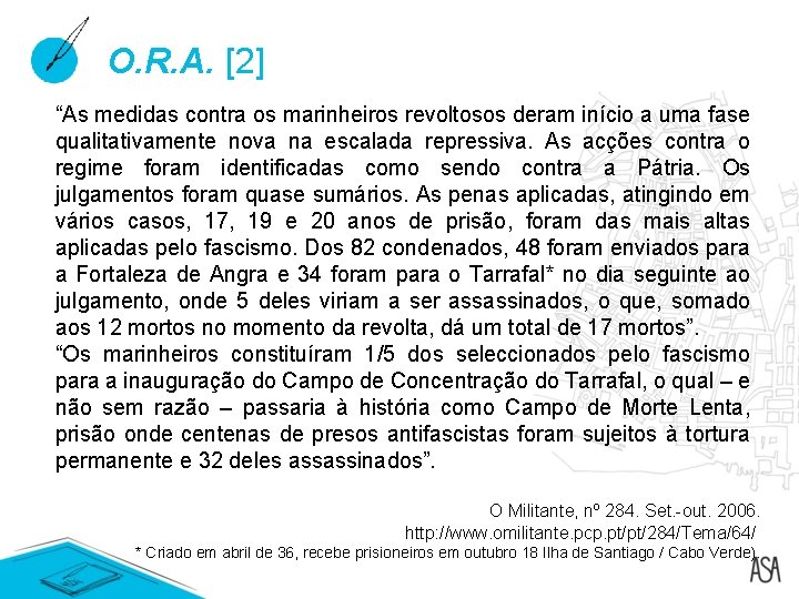 O. R. A. [2] “As medidas contra os marinheiros revoltosos deram início a uma